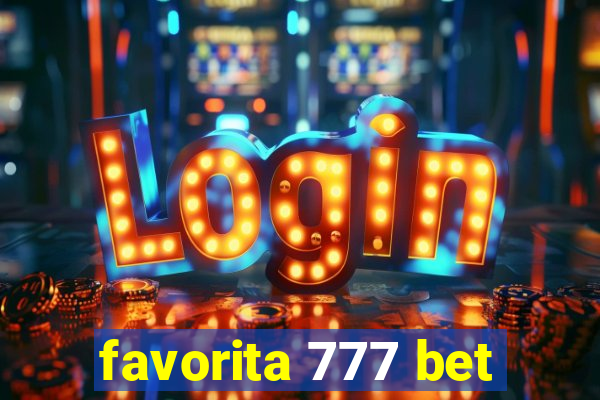 favorita 777 bet